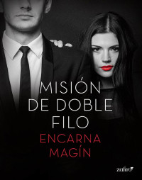 Encarna Magín — Misión de doble filo (Volumen independiente) (Spanish Edition)