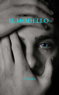 F. Sanders — Il Modello (Italian Edition)