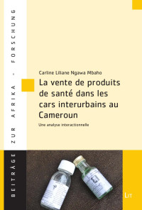 Carline Liliane Ngawa Mbaho — La vente de produits de sant dans les cars interurbains au Cameroun