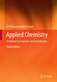 Roussak, Oleg, Gesser, H. D. — Applied Chemistry: A Textbook for Engineers and Technologists
