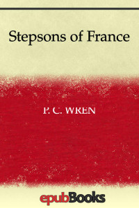 P. C. Wren — Stepsons of France