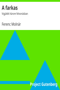 Ferenc Molnár — A farkas