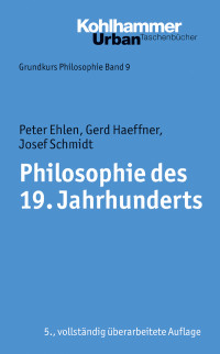 Peter Ehlen, Gerd Haeffner, Josef Schmidt — Philosophie des 19. Jahrhunderts