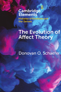 Donovan O. Schaefer — The Evolution of Affect Theory