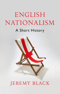 Jeremy Black — English Nationalism