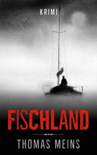 Thomas Meins [Meins, Thomas] — Fischland (German Edition)