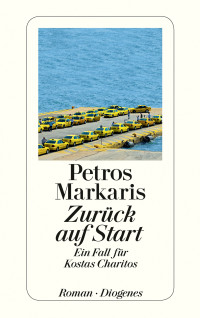 Markaris, Petros — Zurück auf Start