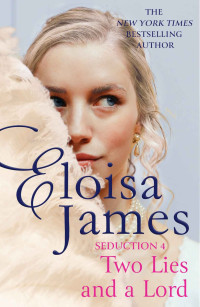 James, Eloisa — Two Lies and a Lord (Seduction #4)