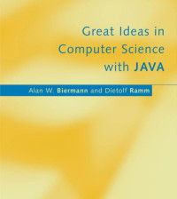 Alan W. Biermann & Dietolf Ramm — Great Ideas in Computer Science With Java