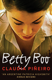 Claudia Piñeiro — BETTY BOO