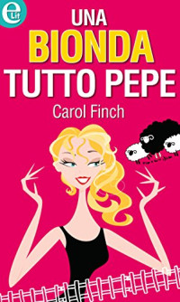 Carol Finch — Una bionda tutto pepe