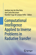 Antônio José da Silva Neto, José Carlos Becceneri, Haroldo Fraga de Campos Velho — Computational Intelligence Applied to Inverse Problems in Radiative Transfer