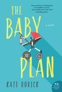 Kate Rorick — The Baby Plan