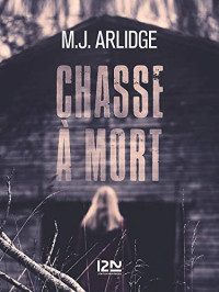 M. J. Arlidge — Chasse à mort