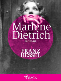 Franz Hessel — Marlene Dietrich