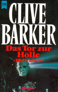 Clive Barker [Barker, Clive] — Das Tor zur Hölle - Hellraiser