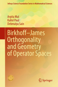 Arpita Mal & Kallol Paul & Debmalya Sain — Birkhoff–James Orthogonality and Geometry of Operator Spaces