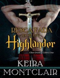 Keira Montclair — Rescatada por un Highlander