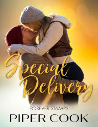 Piper Cook — Special Delivery: Friends to Lovers Love After Romance Divorce Romance (Forever Stamps Book 3)