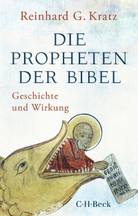 Reinhard Gregor Kratz — Die Propheten der Bibel