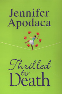 Jennifer Apodaca [Apodaca, Jennifer] — Thrilled To Death