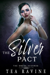 Tea Ravine — The Silver Pact: The Omega Accords