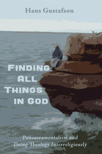 Hans Gustafson; — Finding All Things in God