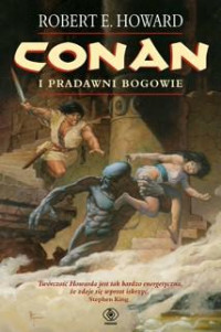 Robert Ervin Howard — Conan i pradawni Bogowie