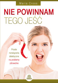 Maria Cross — Nie powinnam tego jeść.