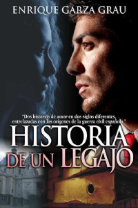 Enrique Garza Grau — Historia de un legajo