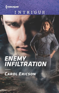 Carol Ericson — Enemy Infiltration
