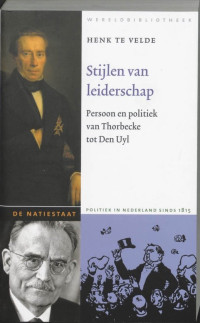 Henk te Velde — Stijlen van leiderschap. Persoon en politiek van Thorbecke tot Den Uyl