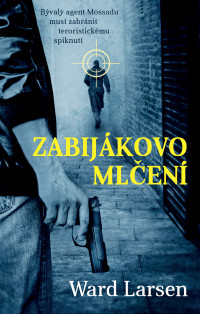 Zabijákovo mlƒení — Larsen Ward - David Slaton 03