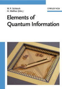 Wolfgang P. Schleich, Herbert Walther — Elements of Quantum Information
