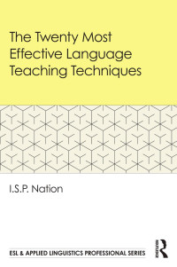 I.S.P. Nation — The Twenty Most Effective Language Teaching Techniques