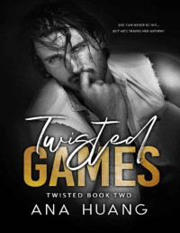 Ana Huang — Twisted Games (2-Twisted)