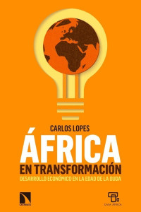 Carlos Lopes — África en transformación