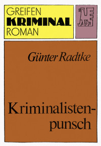 Günter Radke [Radke, Günter] — Kriminalistenpunsch
