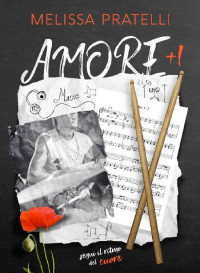 Melissa Pratelli — Amore+1 (Italian Edition)
