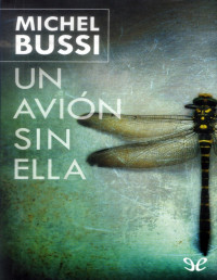 Michel Bussi — Un Avión Sin Ella