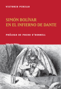 Victorio Pirillo; — Simn Bolvar en el Infierno de Dante