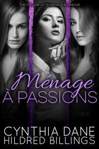 Cynthia Dane & Hildred Billings — Menage a Passions - Jane, Caitlyn & Rebecca, Book 3