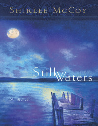 Shirlee McCoy — Still Waters