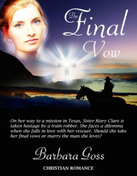 Barbara Goss — The Final Vow (Hearts of Hays Series #2)