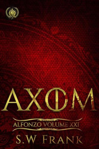 Frank, S.W. — Axiom (Alfonzo Book 21)