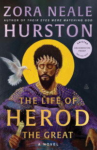 Zora Neale Hurston — The Life of Herod the Great