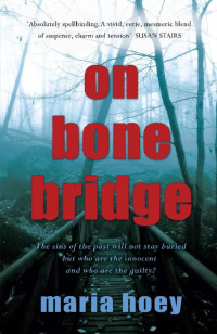 Maria Hoey — On Bone Bridge