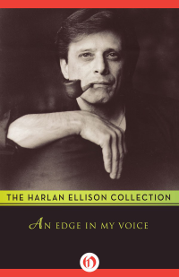 Harlan Ellison — An Edge in My Voice