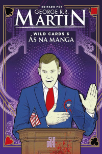 George R. R. Martin — Wild Cards: Ás na manga
