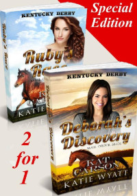 Kat Carson & Katie Wyatt — Deborah's Discovery & Ruby's Race Duo (Kentucky Derby 01 & 02)